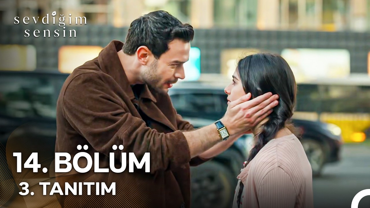 Sevdiğim Sensin - Sevdiğim Sensin 14. Bölüm 3. Tanıtım