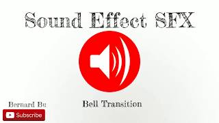 Bell Transition - Sound Effect SFX Full HD