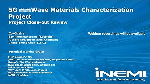 iNEMI’s 5G/mmWave Materials Assessment and Characterization End-of-Project Webinar (June 2, 2022)