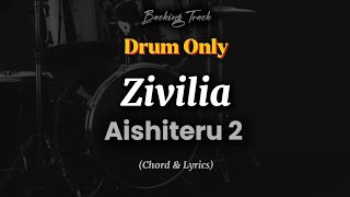 Download lagu Drum Only || Zivilia - Aishiteru 2 [lirik dan chord] 