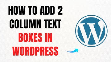 How to Add 2-Column Text Boxes in WordPress – Full Guide