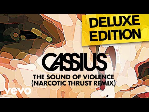 Cassius - The Sound of Violence (Narcotic Thrust Remix) [Official Audio]