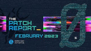 The Patch Report for February 2023