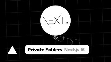 Private folders in Next.js 15 | Tutorial 10