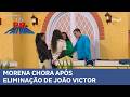 CASA DO PATRÃO: Morena chora após eliminação de João Victor e questiona saída do aliado