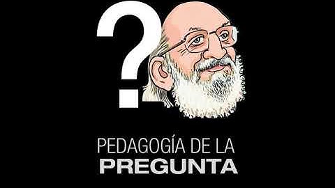 Pedagogía de la pregunta - Paulo Freire - ESFM-SB-EDMUS-1ro-2020