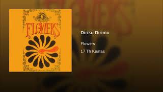 flowers diriku dirimu