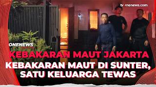 Tragis! Asap Tebal Selimuti Rumah Terbakar di Sunter, 4 Orang Tewas Terjebak | OneNews Update