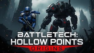 Battletech: Hollow Points Origins