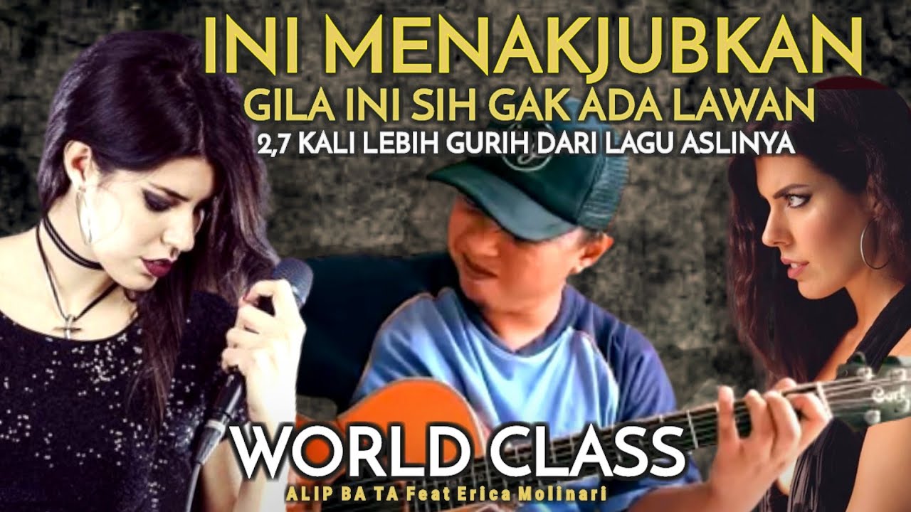 INI SIH GILA, LAGU INI DIBUAT JADI 2 KALI LEBIH GURIH DARI ASLINYA | Alip Ba Ta Feat Erica Molinari