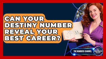Can Your Destiny Number Reveal Your Best Career? - The Numbers Channel