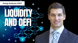 Pomp Podcast #357: Yan Liberman on Liquidity and DeFi