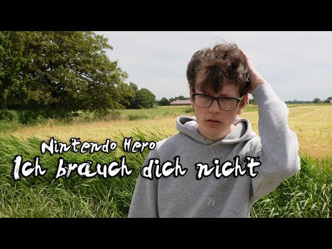 Nintendo Hero - Ich brauch dich nicht (Official Video)