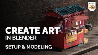 Creating Art in Blender | Setup & Modeling