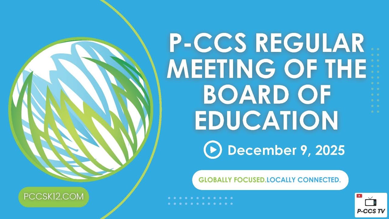 P-CCS Board of Education Regular Meeting -- December 9, 2025
