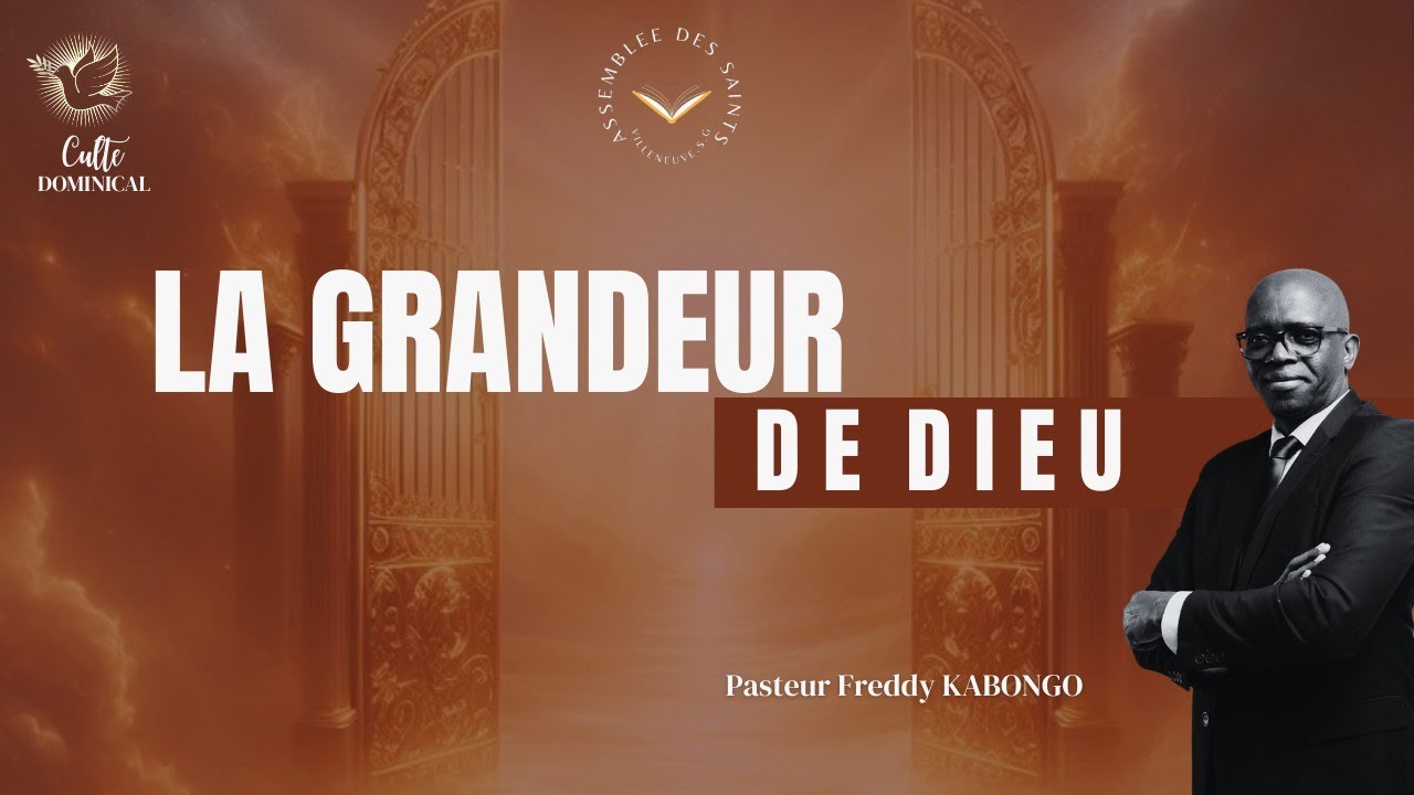 Thème : La Grandeur de Dieu