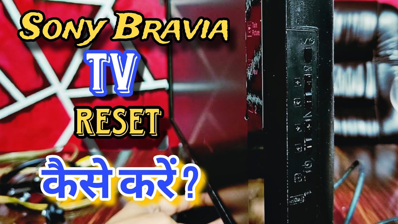 Sony Bravia TV Screen Problems Fix it Now Sony TV Factory Reset