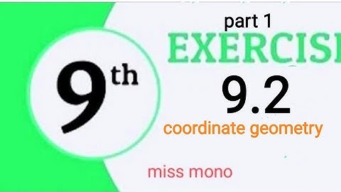 Exercise 9.2 part 1 - Introduction of coordinate geometry - Class 9 Math | miss mono