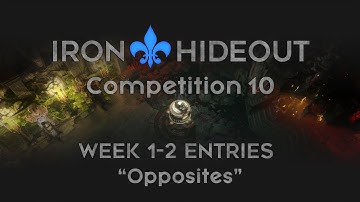 Iron Hideout Competition #10 | Week 1-2 Entries | Theme: Opposites