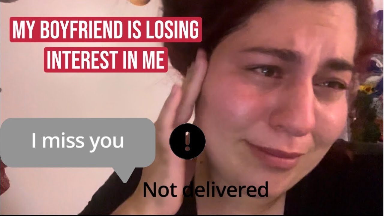 my-boyfriend-is-losing-interest-in-me-youtube