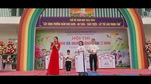 Màn chào hỏi gia đình và người công dân tí hon đơn vị Mầm Non Hoàn Sơn 1 - Tiên Du - Bắc Ninh