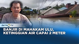 Ribuan Rumah Warga Mahakam Ulu Dikepung Banjir