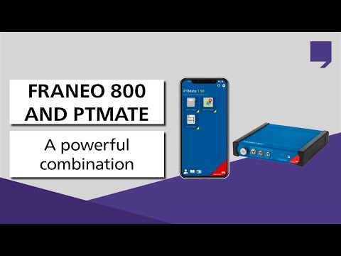 FRANEO 800 and PTMate - A powerful combination