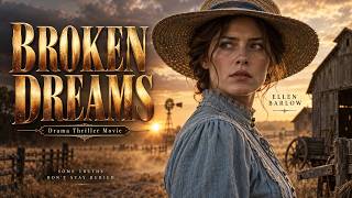 ❤️THIS IS THE BEST DRAMA EVER! - Broken Dreams - Drama Thriller Movie