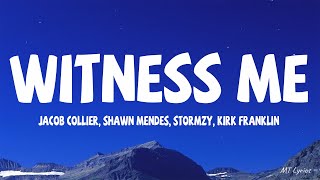 Jacob Collier - Witness Me (Lyrics) feat. Shawn Mendes, Stormzy & Kirk Franklin