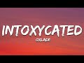 Oxlade - INTOXYCATED (Lyrics) ft. Dave