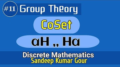 Cosets in group | group theory | discrete mathematics in hindi