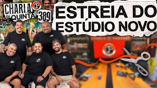 ESTAMOS DE VOLTA E DE CASA NOVA! VENHA CONHECER O NOVO ESTÚDIO DO CHARLA! | CHARLA DE QUINTA #389