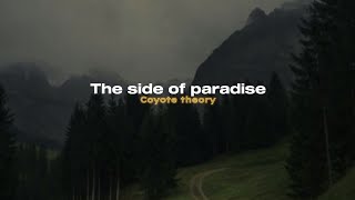 The side of paradise - coyote theory ( lyric + terjemahan )