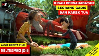 KISAH PERSAHABATAN SEORANG GADIS DAN KAKEK TUA - Alur Cerita Film The Little Prince (2015)