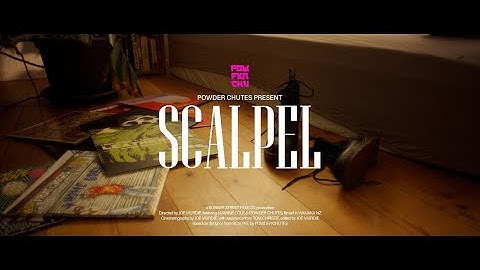 Scalpel Official video by Power Chutes