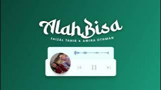 Alah Bisa - Faizal Tahir & Amira Othman