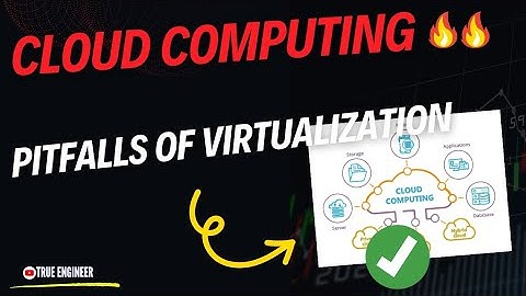 Pitfalls of Virtualization | Cloud Computing Complete Course | True Engineer