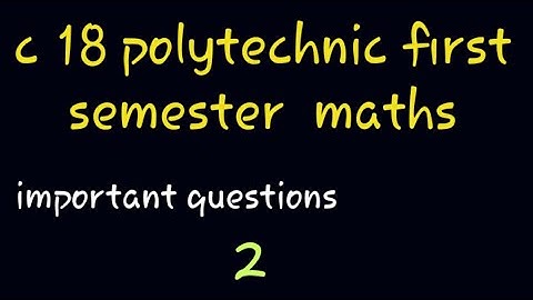 polytechnic c18 maths 1st semester||part 2 ||imp questions||2020||sbtet|| naveenreddy