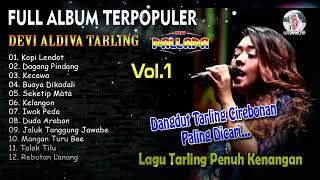 DEVI ALDIVA DANGDUT TARLING PILIHAN THE BEST - FULL ALBUM NEW PALLAPA VOL.1 LAGU KENANGAN