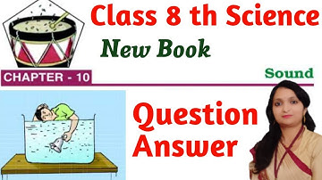 Pseb ਕਲਾਸ 8 ਵਿਗਿਆਨ ਅਧਿਆਇ 10 ਧੁਨੀ ll ਪੂਰਾ ਪ੍ਰਸ਼ਨ ਉੱਤਰ ll ਨਵੀਂ ਕਿਤਾਬ ਵਿਗਿਆਨ