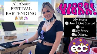 All About Festival Bartending: My Story, First Time, Pay! How I Got into It, More Tips about Festies