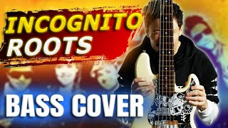 Incognito - Roots (Back To A Way Of Life) \\ Bass Cover