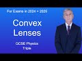 GCSE Science Revision Physics "Convex Lenses" (Triple)