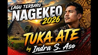 TUKA ATE II LAGU TERBARU NAGEKEO 2026 ll KELEWAE BOAWAE