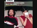 Everything But The Girl - The Heart Remains a Child