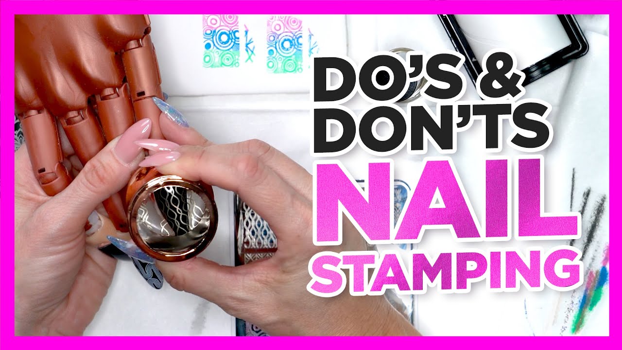 Nail Polish Stamping - Do's and Dont's
