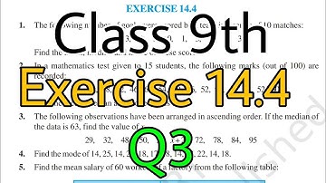 Class 9 Maths | Chapter 14 | Exercise 14.4 Q3 | Statistics | NCERT