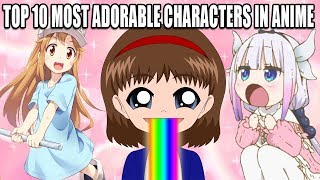 TOP 10 MOST ADORABLE CHARACTERS IN ANIME