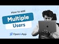 How to add multiple users to your openinapp dashboard