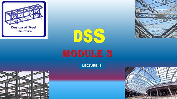 Design of steel structure  module 3 gusseted base lecture 6